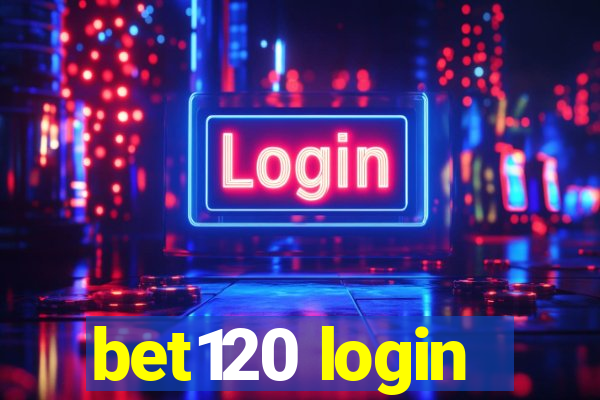 bet120 login