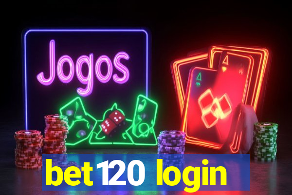 bet120 login