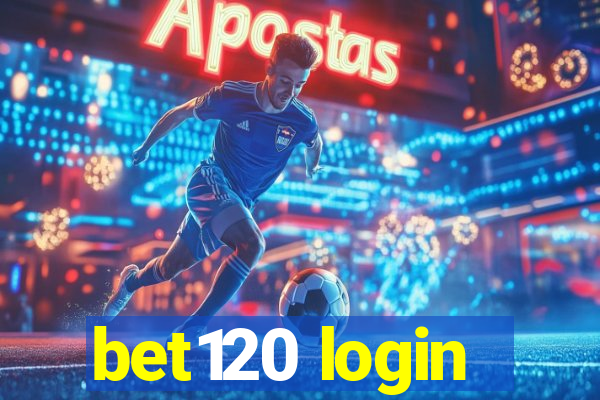 bet120 login