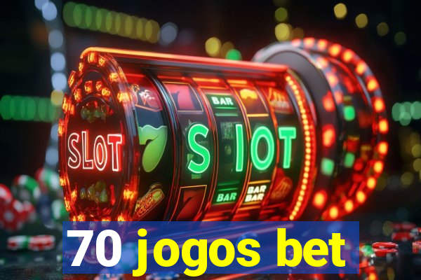 70 jogos bet