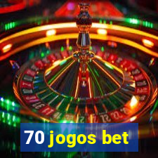 70 jogos bet