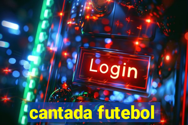 cantada futebol