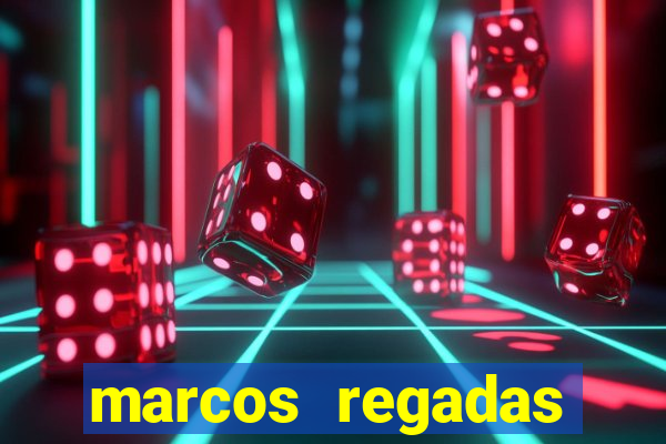 marcos regadas filho fortuna