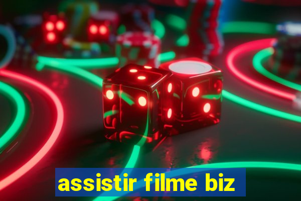 assistir filme biz