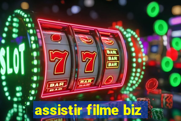 assistir filme biz