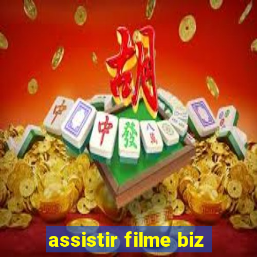 assistir filme biz