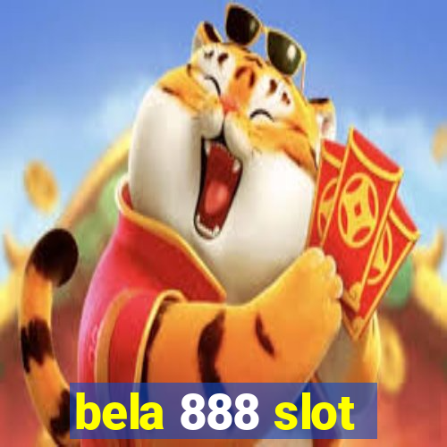 bela 888 slot