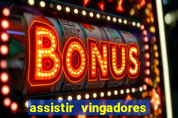 assistir vingadores guerra infinita dublado