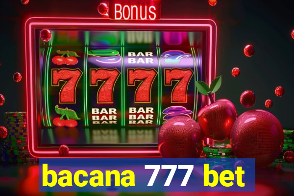 bacana 777 bet