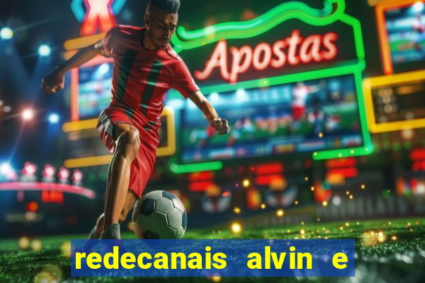 redecanais alvin e os esquilos