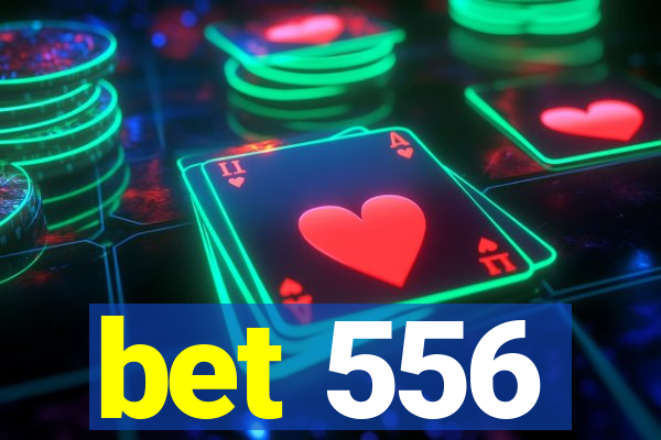 bet 556