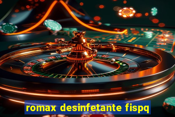 romax desinfetante fispq