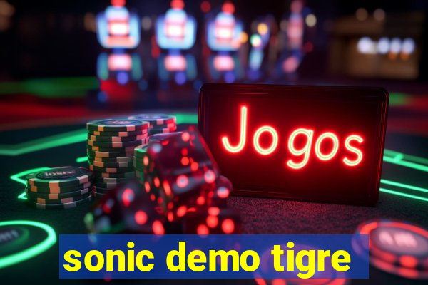 sonic demo tigre