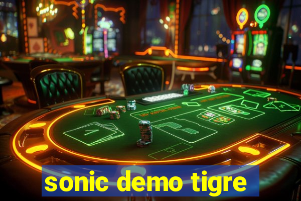 sonic demo tigre