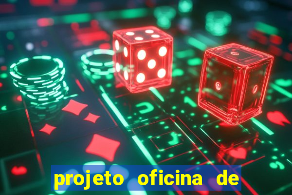 projeto oficina de jogos educativos