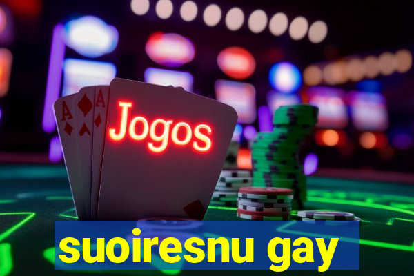 suoiresnu gay