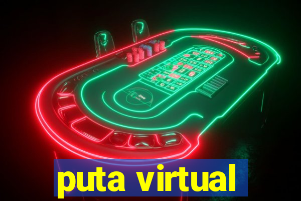 puta virtual