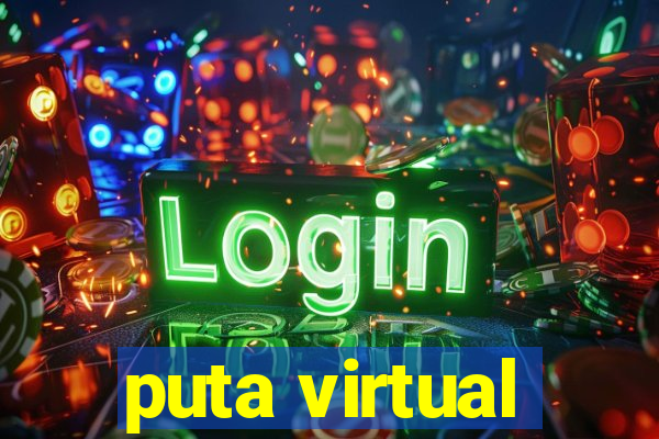 puta virtual