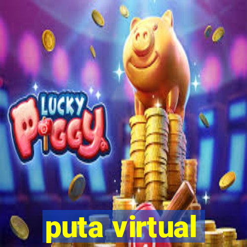 puta virtual