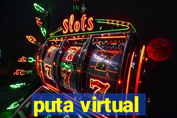 puta virtual