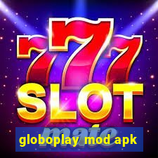 globoplay mod apk