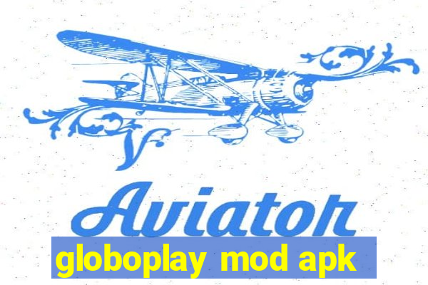 globoplay mod apk