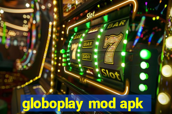 globoplay mod apk