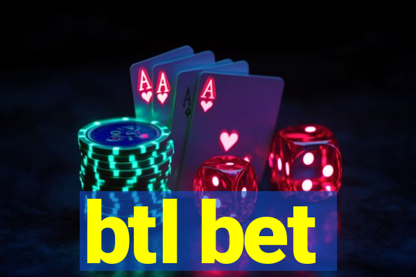 btl bet