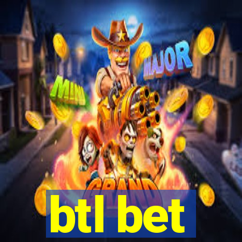 btl bet