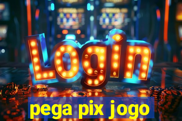 pega pix jogo