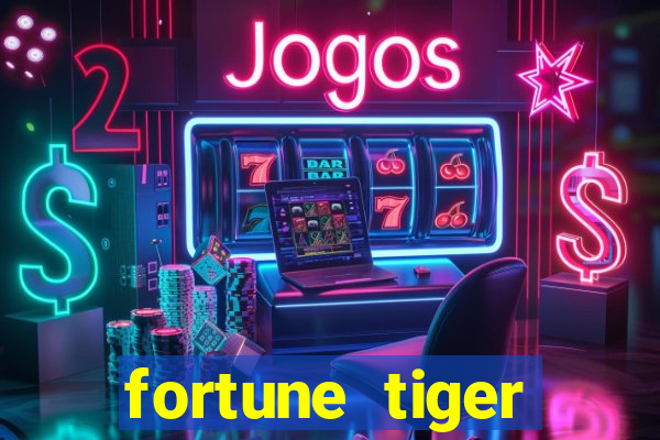 fortune tiger gratis teste