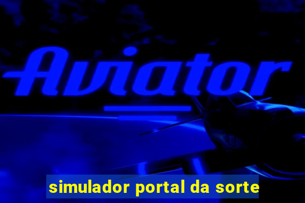 simulador portal da sorte