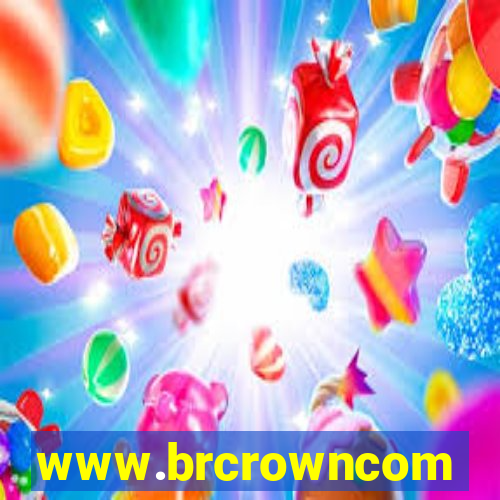 www.brcrowncom