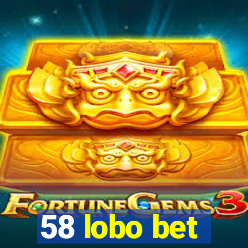 58 lobo bet