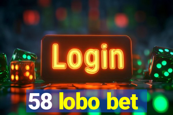 58 lobo bet