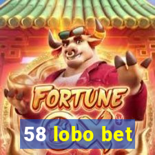 58 lobo bet