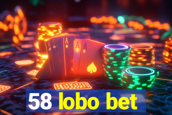 58 lobo bet