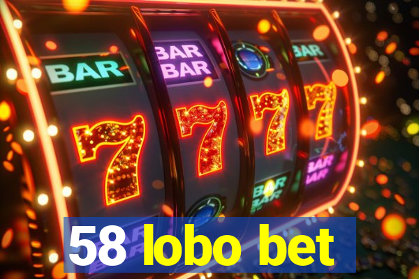 58 lobo bet