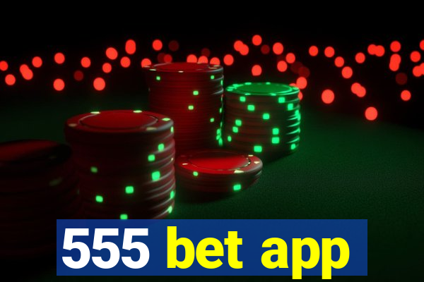 555 bet app