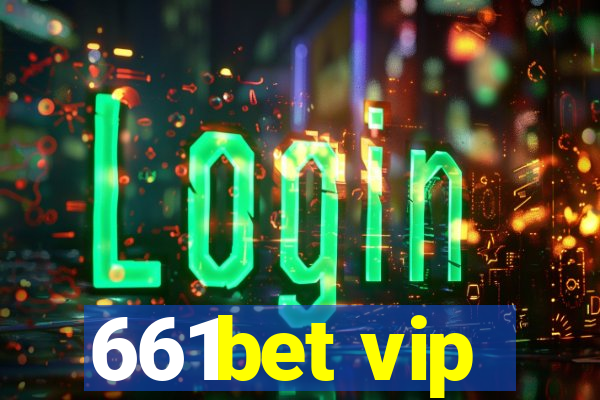 661bet vip