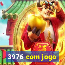 3976 com jogo