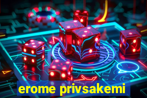 erome privsakemi