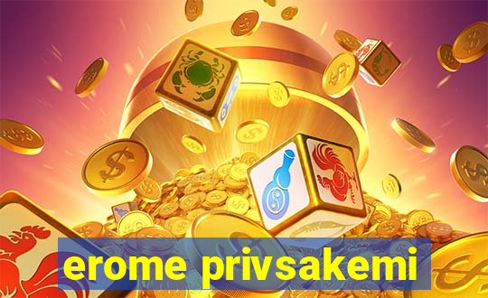 erome privsakemi