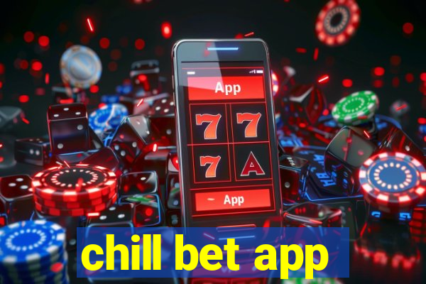 chill bet app