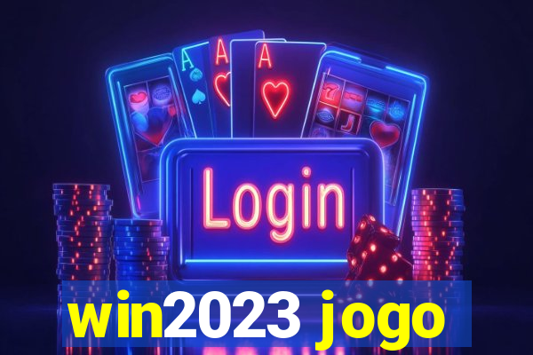 win2023 jogo