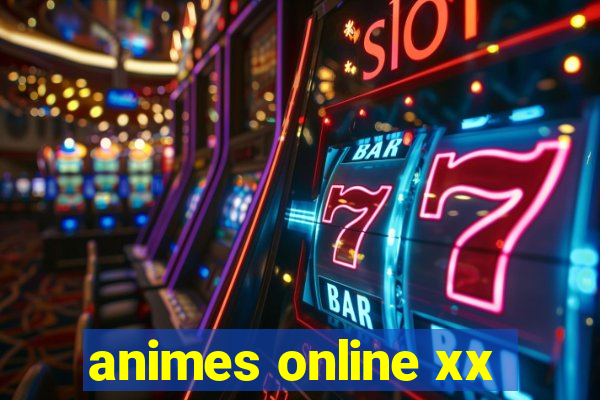 animes online xx