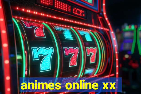 animes online xx