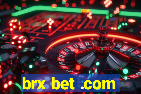 brx bet .com