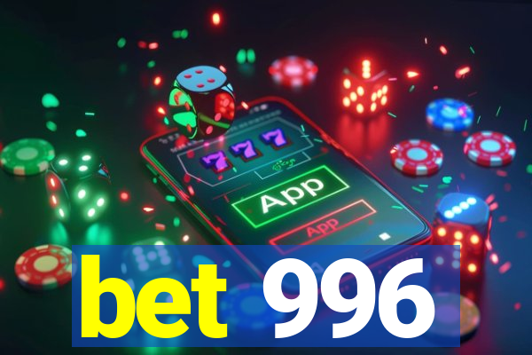 bet 996