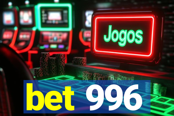 bet 996